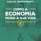 Como a economia muda a sua vida 2