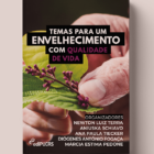 Temas para um envelhecimento com qualidade de vida