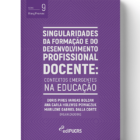 Singularidades da formação e do desenvolvimento profissional docente