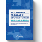 Psicologia escolar e educacional: um guia didático